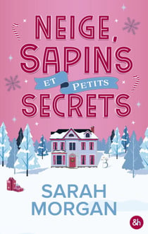 Neige, sapins et petits secrets - Une romance de Noël avec des secrets de famille et une histoire d'amour friends to lovers
