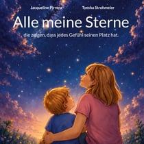 Alle meine Sterne - Die zeigen, dass jedes Gefühl seinen Platz hat