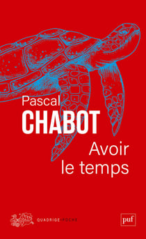 Avoir le temps : Essai de chronosophie