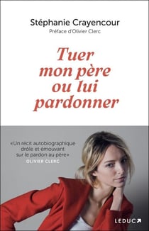 Tuer mon père ou lui pardonner