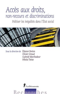 Accès aux droits, non-recours et discriminations - Politiser les inégalités dans l'État social