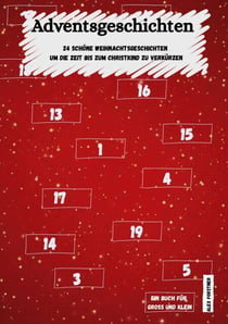 Adventsgeschichten - 24 Augenblicke voller Weihnachtszauber