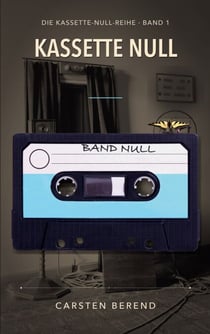 Kassette Null - Die Kassette-Null-Reihe, Band 1