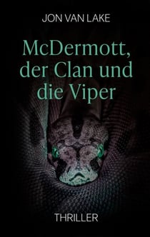 McDermott, der Clan und die Viper - Ein Justizthriller um Entführung, Verrat und Rache