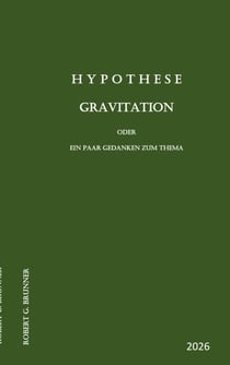 Hypothese Gravitation - oder ein paar Gedanken zum Thema