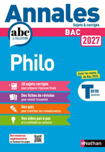 Annales ABC du BAC 2027 - Philosophie Terminale - 48 sujets corrigés, fiches de révision et méthode pour réussir l'épreuve finale - EPUB