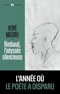 Rimbaud, l'odyssée silencieuse - L'histoire à la nuit tombée