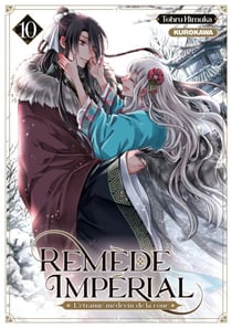 Remède Impérial - L'étrange médecin de la cour - tome 10
