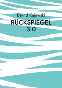 Rückspiegel 3.0 - Das Beste aus sechzig Jahren