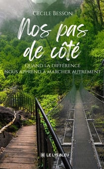 Nos pas de côté - Quand la différence nous apprend à marcher autrement