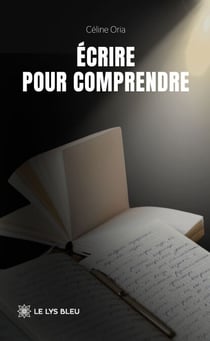 Écrire pour comprendre
