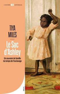 Le Sac d'Ashley - Un souvenir de famille du temps de l'esclavage