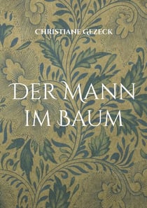 Der Mann im Baum - Roman