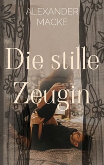 Die stille Zeugin