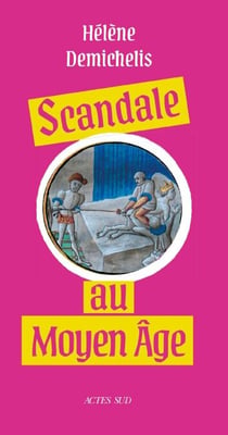 Scandale au Moyen Âge