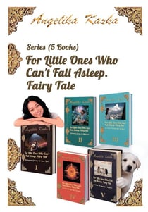 Series (5 Books). For Little Ones Who Can't Fall Asleep. Fairy Tale - FOR LITTLE ONES WHO CAN'T FALL ASLEEP. FAIRY TALE., #6