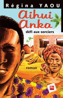 Aihui Anka - Défi aux sorciers