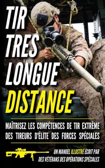 Tir très longue distance : Un manuel illustré - Série tir longue distance, #2