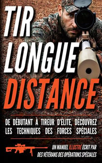 Tir longue distance : Un manuel illustré - Série tir longue distance, #1