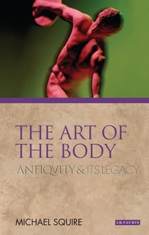 The Art of the Body - Antiquity and its Legacy