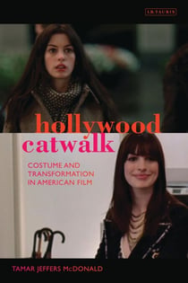 Hollywood Catwalk - Exploring Costume and Transformation in American Film