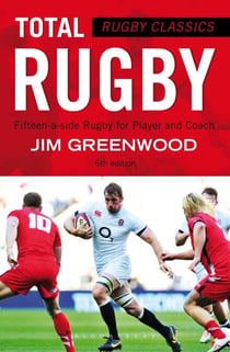 Rugby Classics: Total Rugby - Fifteen-a-side Rugby for Player and Coach