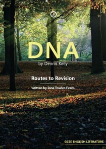 DNA by Dennis Kelly - Routes to Revision