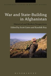 War and State-Building in Afghanistan - Historical and Modern Perspectives