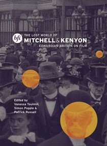 The Lost World of Mitchell and Kenyon - Edwardian Britain on Film