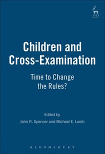 Children and Cross-Examination - Time to Change the Rules?