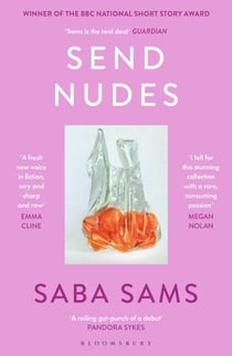 Send Nudes - By the winner of the BBC National Short Story Award 2022