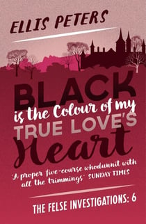 Black is the Colour of My True Love's Heart - A gripping, cosy, classic crime whodunnit from a Diamond Dagger winner