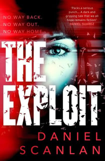 The Exploit - a dark psychological thriller perfect for fans of Stieg Larsson and Thomas Harris