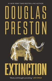 Extinction - a blockbuster prehistoric beasts thriller perfect for fans of Jurassic Park
