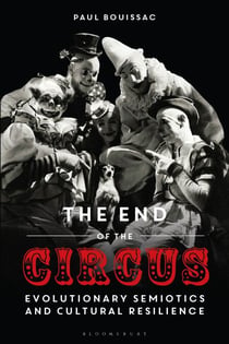 The End of the Circus - Evolutionary Semiotics and Cultural Resilience