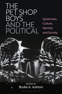 The Pet Shop Boys and the Political - Queerness, Culture, Identity and Society