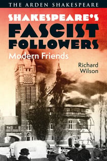 Shakespeare’s Fascist Followers - Modern Friends
