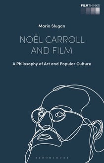Noël Carroll and Film - A Philosophy of Art and Popular Culture