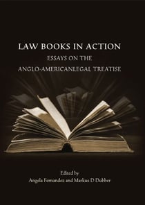 Law Books in Action - Essays on the Anglo-American Legal Treatise