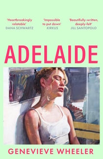 Adelaide - A heartbreakingly relatable debut novel about young love perfect for fans of Normal People