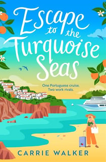 Escape to the Turquoise Seas - A scorching rivals-to-lovers romance, perfect to escape winter with