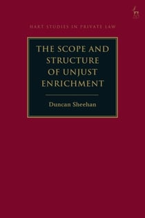 The Scope and Structure of Unjust Enrichment