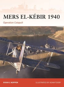 Mers el-Kébir 1940 - Operation Catapult
