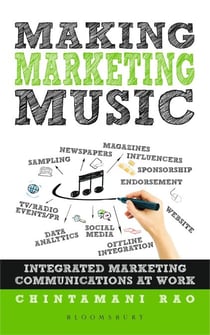 Making Marketing Music - Integrated Marketing Communications at Work