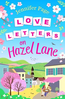 Love Letters on Hazel Lane - A cosy, uplifting, feel-good romance with a board game twist to curl up with