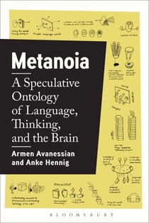 Metanoia - A Speculative Ontology of Language, Thinking, and the Brain