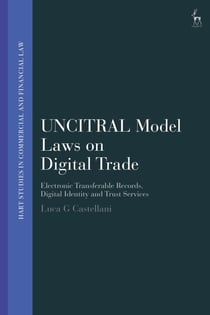 UNCITRAL Model Laws on Digital Trade - Electronic Transferable Records, Digital Identity and Trust Services