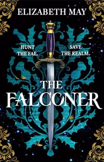 The Falconer - The sweeping historical fantasy now reimagined for adult romantasy fans