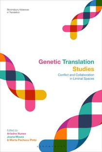 Genetic Translation Studies - Conflict and Collaboration in Liminal Spaces