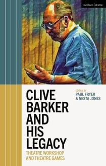 Clive Barker and His Legacy - Theatre Workshop and Theatre Games
